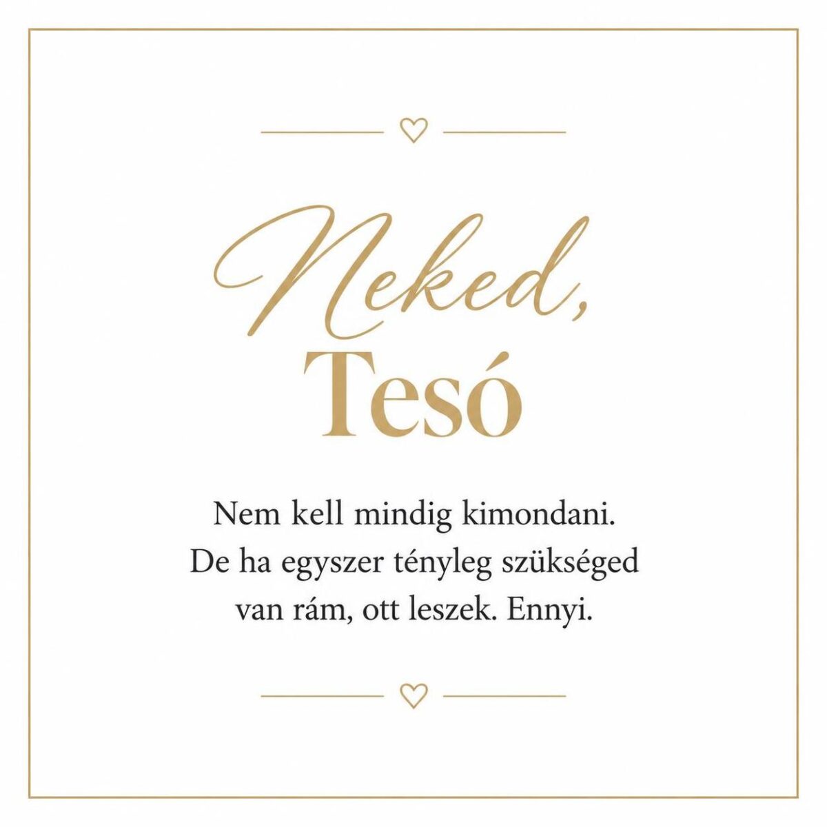 „Neked, Tesó” – személyes üzenetkártya testvéremnek-EkszerWebshop.hu-Üzenetkártya