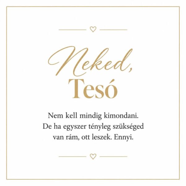 „Neked, Tesó” – személyes üzenetkártya testvéremnek-EkszerWebshop.hu-Üzenetkártya