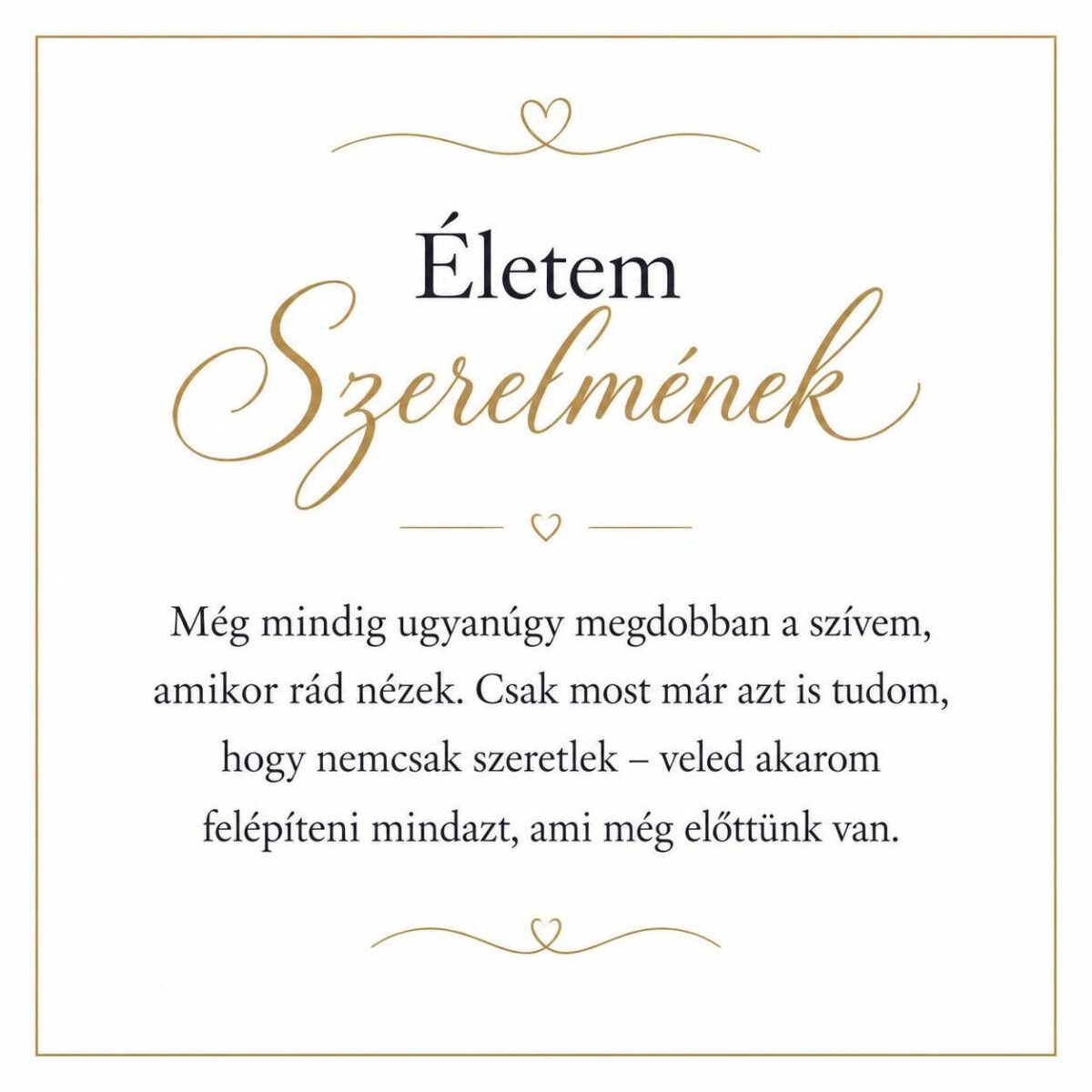 „Életem Szerelmének” – szerelmes üzenetkártya menyasszonyomnak-EkszerWebshop.hu-Üzenetkártya