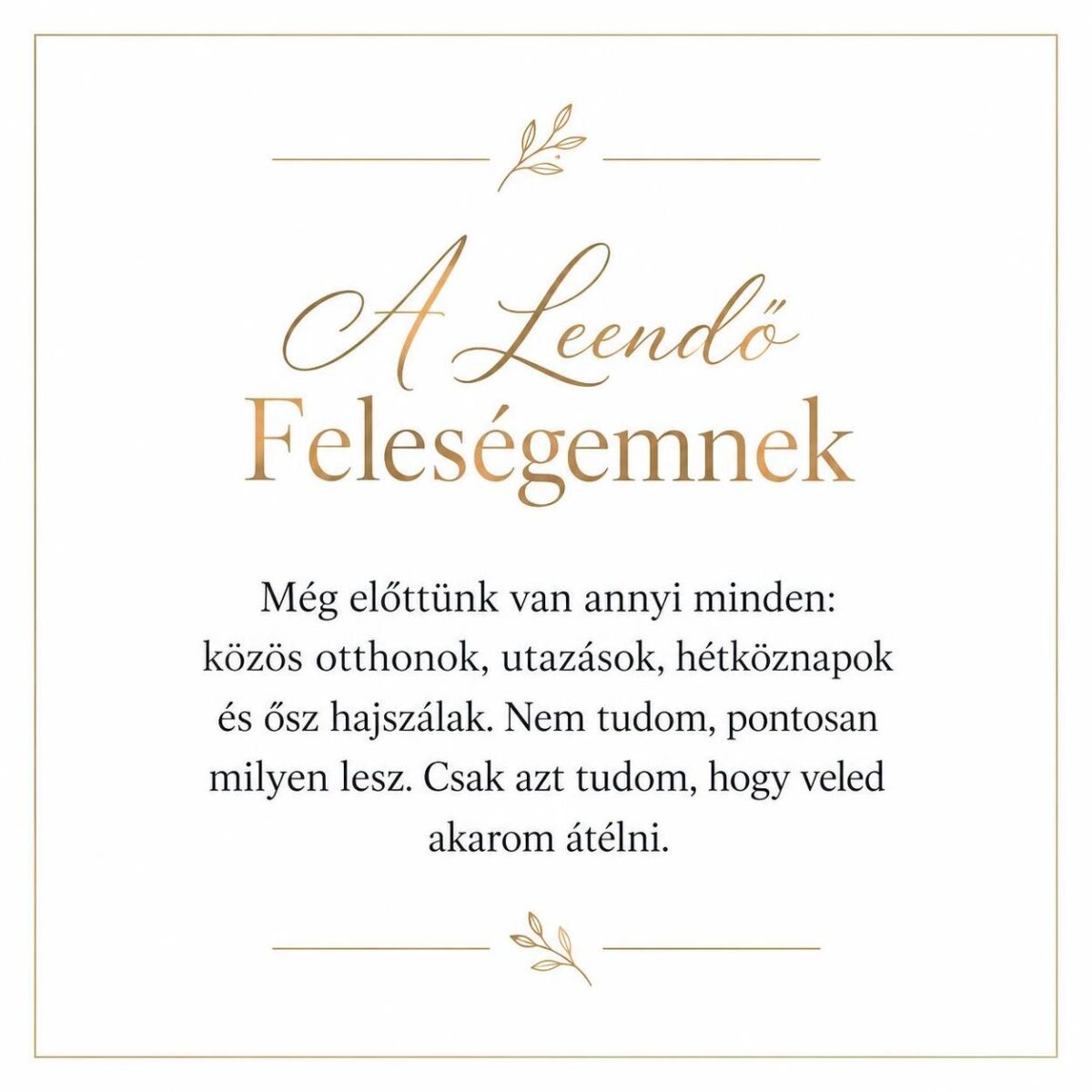 „A Leendő Feleségemnek” – romantikus üzenetkártya menyasszonyomnak-EkszerWebshop.hu-Üzenetkártya