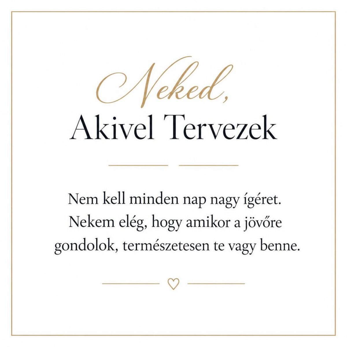 „Neked, Akivel Tervezek” – személyes üzenetkártya menyasszonyomnak-EkszerWebshop.hu-Üzenetkártya