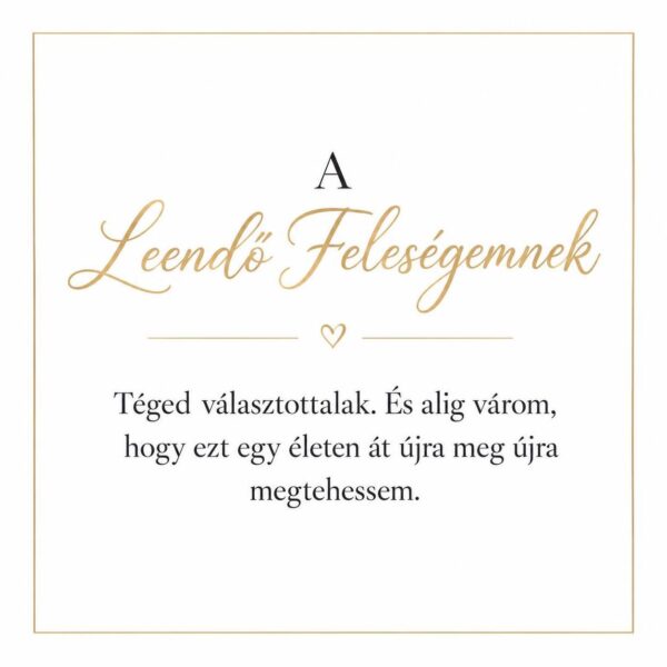„A Leendő Feleségemnek” – személyes üzenetkártya menyasszonyomnak-EkszerWebshop.hu-Üzenetkártya