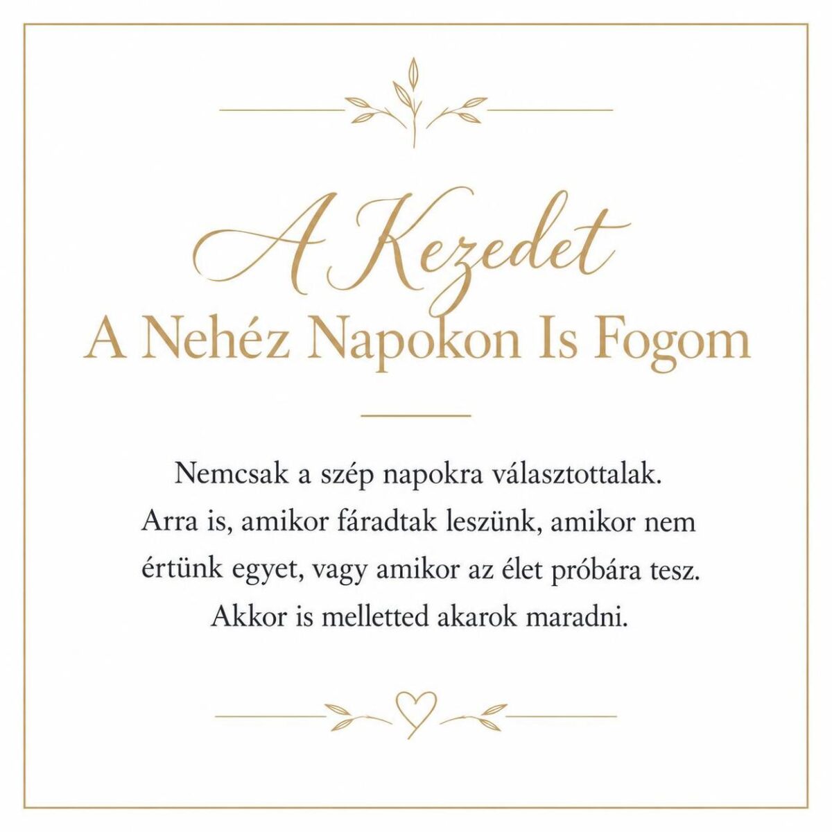 „A Kezedet A Nehéz Napokon Is Fogom” – személyes üzenetkártya menyasszonyomnak-EkszerWebshop.hu-Üzenetkártya