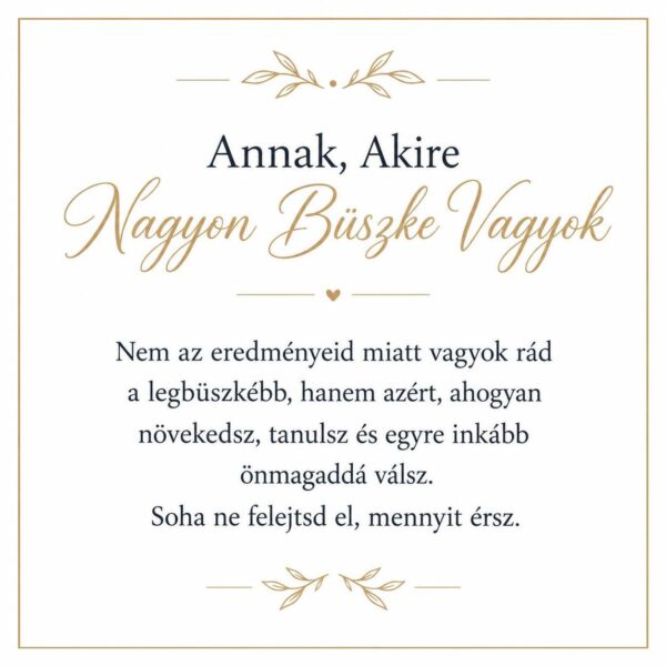 „Annak, Akire Nagyon Büszke Vagyok” – megható üzenetkártya unokámnak-EkszerWebshop.hu-Üzenetkártya