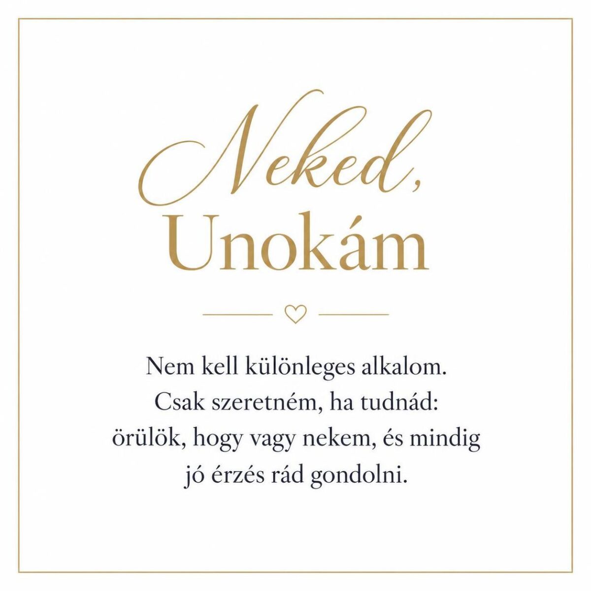 „Neked, Unokám” – személyes üzenetkártya unokámnak-EkszerWebshop.hu-Üzenetkártya