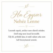 „Ha Egyszer Nehéz Lenne” – személyes üzenetkártya unokámnak-EkszerWebshop.hu-Üzenetkártya
