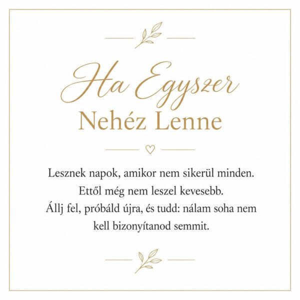„Ha Egyszer Nehéz Lenne” – személyes üzenetkártya unokámnak-EkszerWebshop.hu-Üzenetkártya