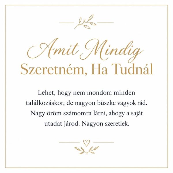 „Amit Mindig Szeretném, Ha Tudnál” – megható üzenetkártya unokámnak-EkszerWebshop.hu-Üzenetkártya