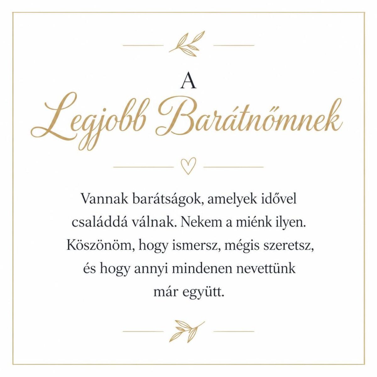 „A Legjobb Barátnőmnek” – személyes üzenetkártya legjobb barátnőmnek-EkszerWebshop.hu-Üzenetkártya