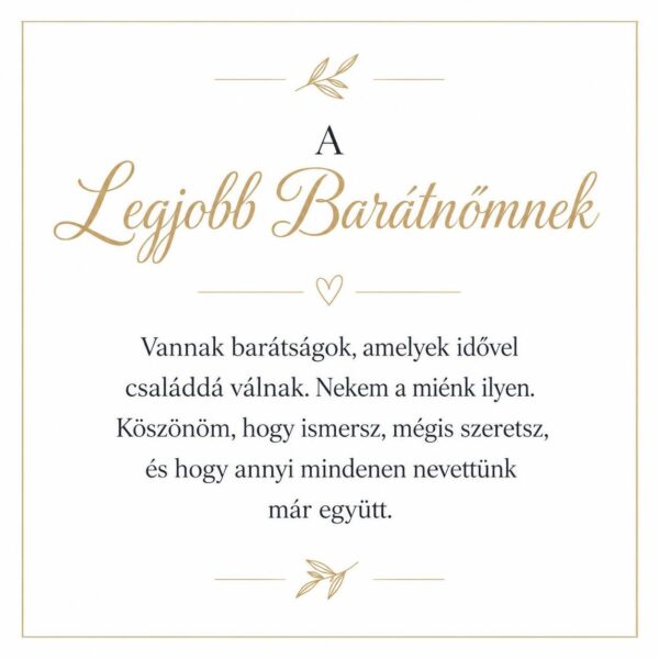 „A Legjobb Barátnőmnek” – személyes üzenetkártya legjobb barátnőmnek-EkszerWebshop.hu-Üzenetkártya