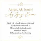 „Annak, Aki Ismeri Az Igazi Énem” – megható üzenetkártya legjobb barátnőmnek-EkszerWebshop.hu-Üzenetkártya