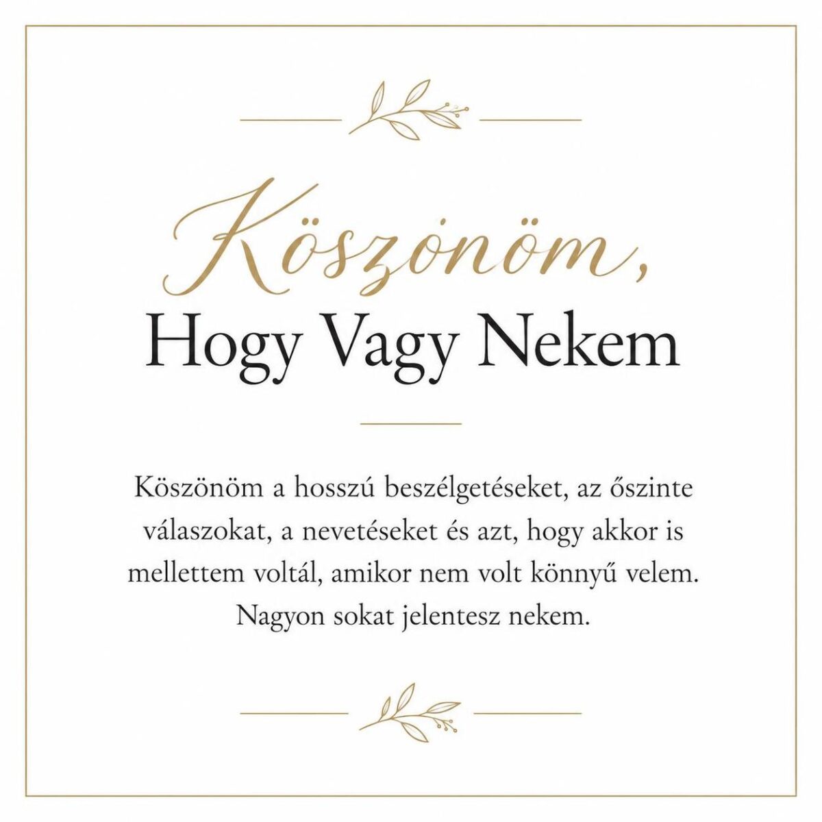 „Köszönöm, Hogy Vagy Nekem” – szeretetteljes üzenetkártya legjobb barátnőmnek-EkszerWebshop.hu-Üzenetkártya