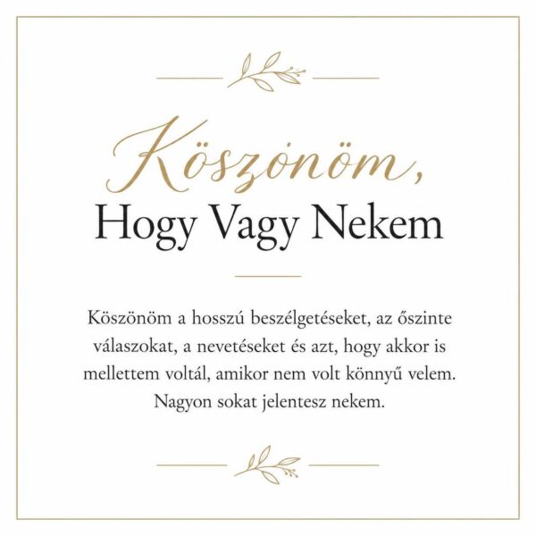„Köszönöm, Hogy Vagy Nekem” – szeretetteljes üzenetkártya legjobb barátnőmnek-EkszerWebshop.hu-Üzenetkártya