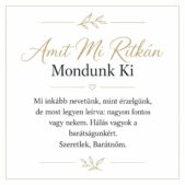 „Amit Mi Ritkán Mondunk Ki” – megható üzenetkártya legjobb barátnőmnek-EkszerWebshop.hu-Üzenetkártya